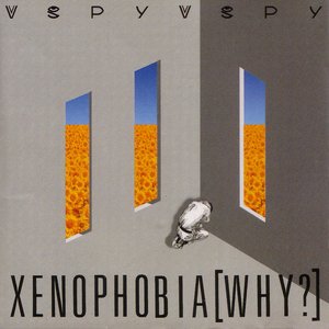 Xenophobia [Why?]