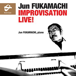 Fukamachi: Improvisation Live!