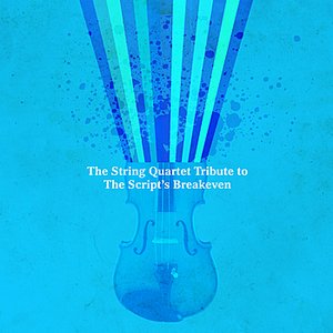 Vitamin String Quartet Performs The Script's "Breakeven" - Single
