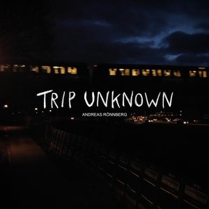 Trip Unknown