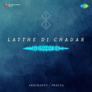 Latthe Di Chadar - Electronic Mix - Single