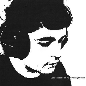 Confessions in my Arrangements