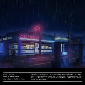 Water In A Wine Glass (An Album Of Ambient Music)