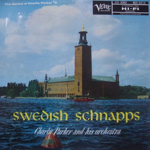Swedish Schnapps: The Genius Of Charlie Parker #8 (Expanded Edition)