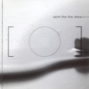 Saint the Fire Show