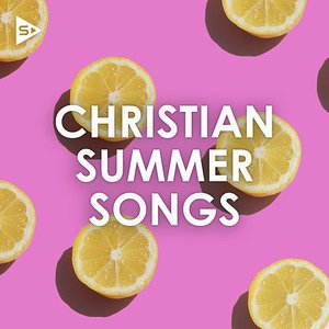 Christian Summer Songs