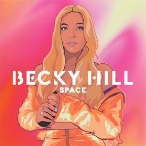 Becky Hill - Space - Zortam Music