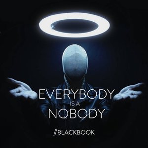 Everybody Is A Nobody