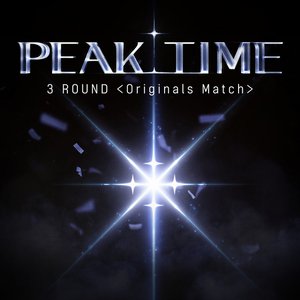 PEAK TIME - 3Round <Originals Match>
