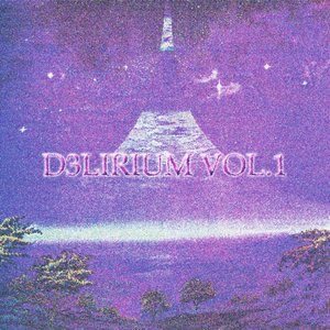 D3LIRIUM VOL.1