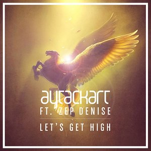 Let's Get High (feat. Zep Denise)