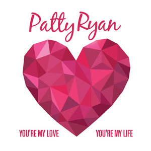 Patty Ryan - You My Love, You My Life Lyrics - Zortam Music