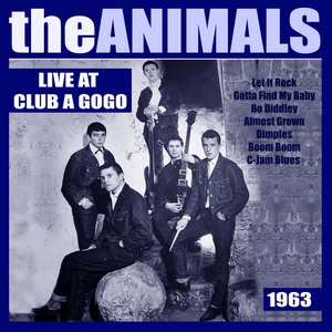 The Animals Live at Club A'Gogo 1963