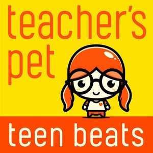 Teacher's Pet - Teen Beats
