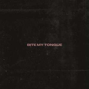 Bite My Tongue