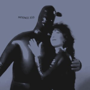 PATIENCE 333