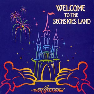 Welcome To The SECHSKIES Land