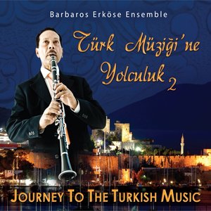 Türk Müziği'ne Yolculuk, Vol. 2