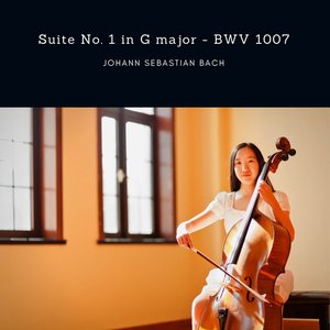 Bach: Cello Suite No. 1 in G Major, BWV 1007