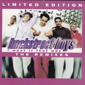 I Want It That Way - The Remixes