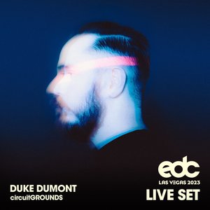 Duke Dumont at EDC Las Vegas 2023: Circuit Grounds Stage (DJ Mix)