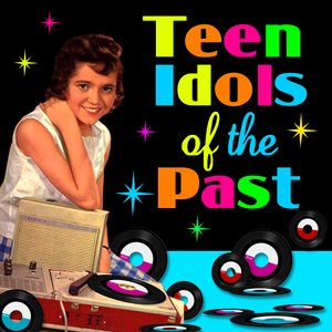 Teen Idols Of The Past