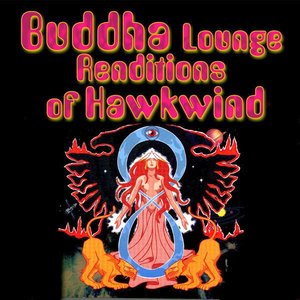 Buddha Lounge Renditions Of Hawkwind