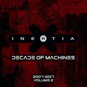 Decade of Machines Volume 2 (2007-2017)