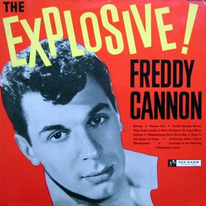 The Explosive Freddy Cannon