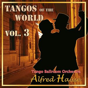 Tangos of the World, Vol. 3
