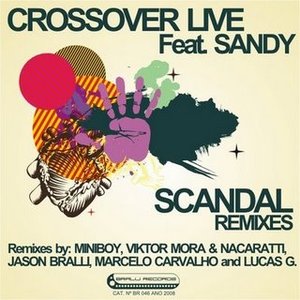 Crossover Live feat Sandy (Scandal Remixes)