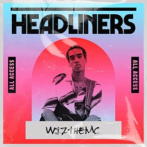 HEADLINERS: WizTheMc