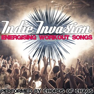 Indie Invasion - Energising Workout Songs