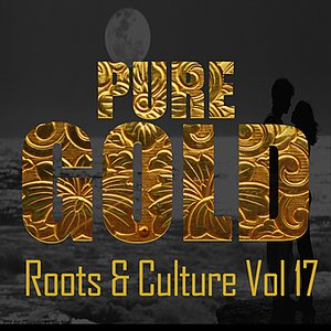 Pure Gold Roots & Culture Vol 17