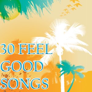 30 Feel Good Songs