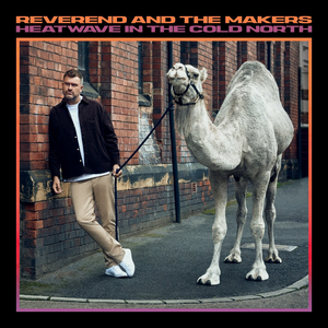 Reverend And The Makers - Heatwave In The Cold North - Zortam Music
