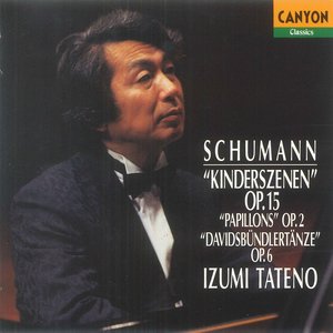 Schumann: Kinderszenen, Op.15 - Papillons, Op.2 - Davidsbundlertanze, Op.6