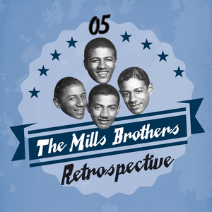 The Mills Brothers - The Mills Brothers Retrospective, Vol. 5 - Zortam Music