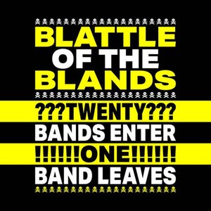 BLATTLE OF THE BLANDS