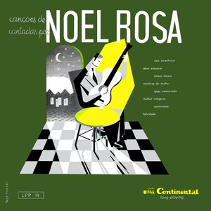 Canções De Noel Rosa Cantadas Por Noel Rosa