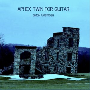 Aphex Twin for Guitar - EP