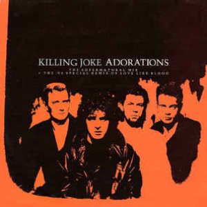 Adorations (The Supernatural Mix + The '86 Special Remix of Love Like Blood)