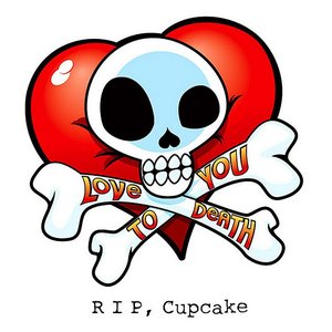 RIP, Cupcake
