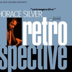 Horace Silver - Retrospective