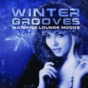 Winter Grooves Warming Lounge Moods