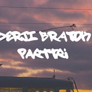 DERJI BRATOK parttri