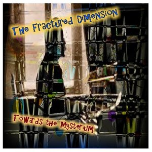 Bild för 'The Fractured Dimension - Towards the Mysterium'