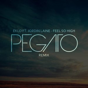 Feel So High (feat. JordinLaine) (Pegato Remix)