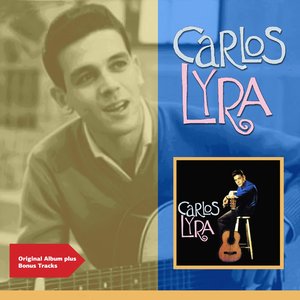 Carlos Lyra (feat. Baden Powell) [Original Bossa Nova Album Plus Bonus Tracks]