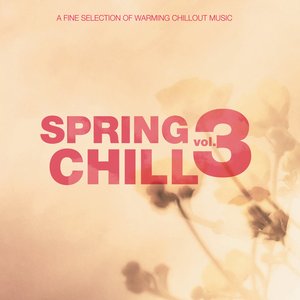 Spring Chill, Vol. 3 (Bonus Track Edition)